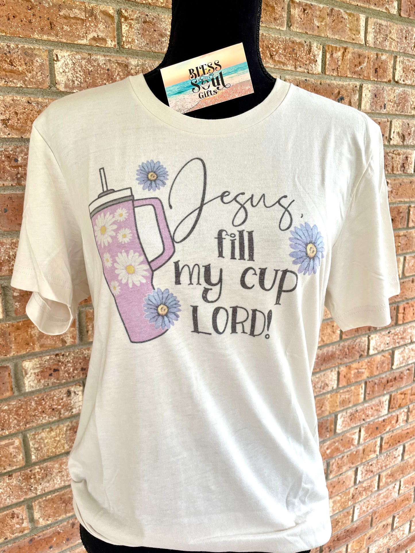 Fill My Cup t-shirt